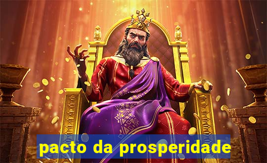 pacto da prosperidade